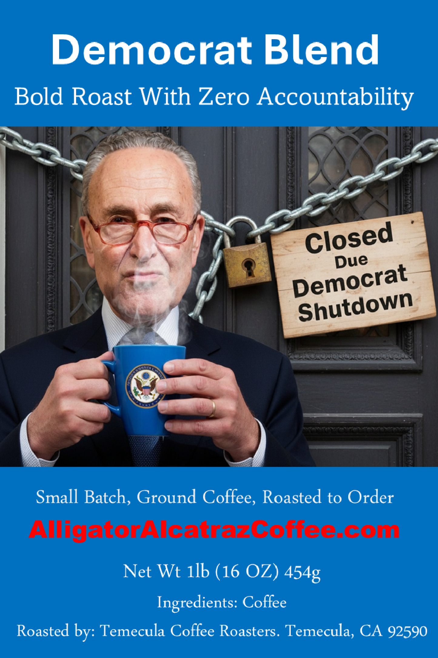 Democrat Shutdown  (6 Bean Blend)