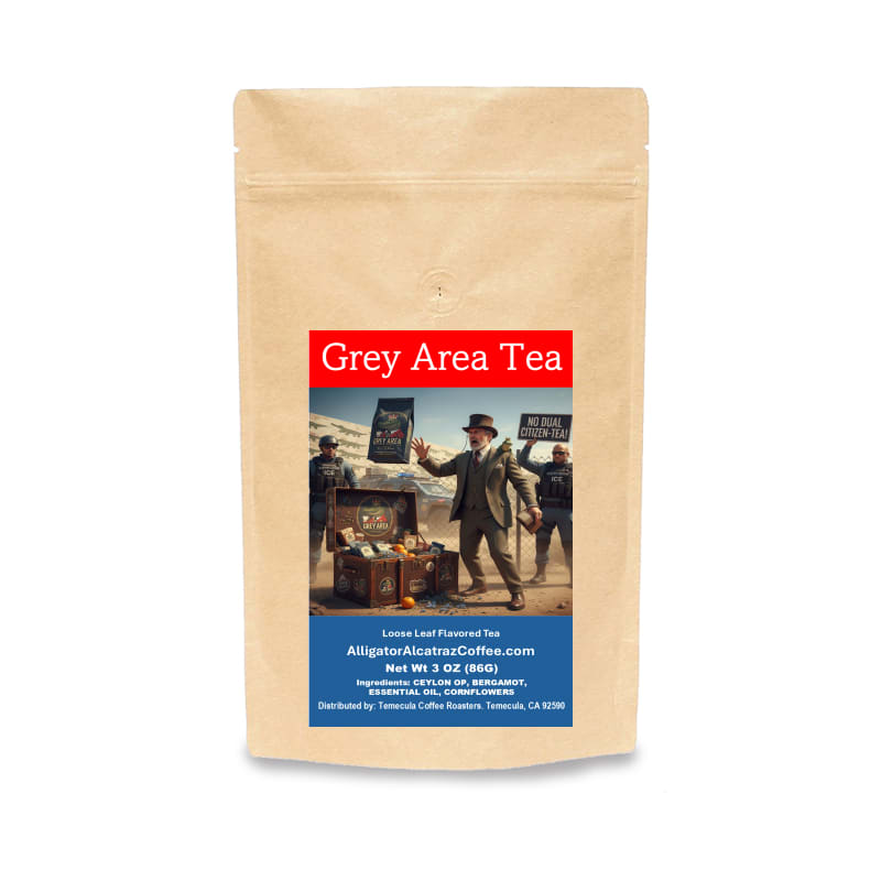 Grey Area  - The Detainable Earl  (Earl Grey Tea)