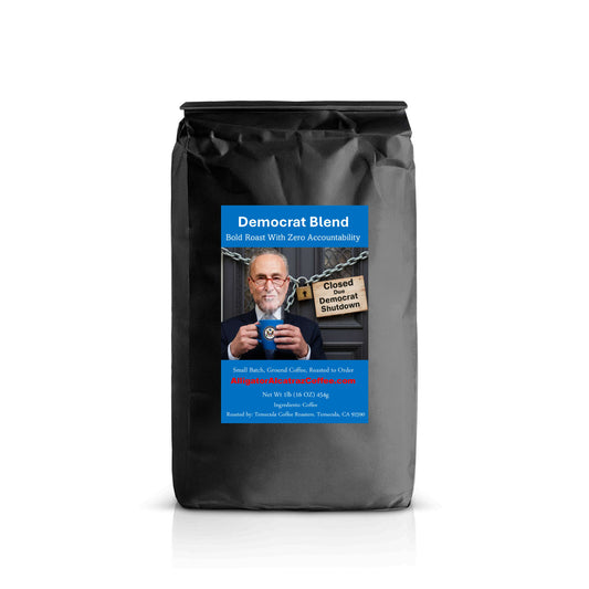 Democrat Shutdown  (6 Bean Blend)